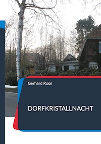 Dorfkristallnacht - Gerhard Roos - ebook