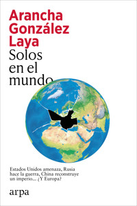Solos en el mundo - Arancha González Laya - ebook