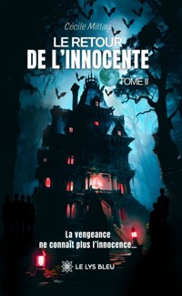 Le retour de l’innocente - Tome 2 - Cécile Mittay - ebook