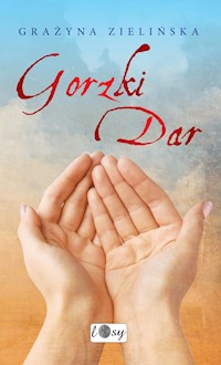 Gorzki Dar - Grażyna Zielińska - ebook + książka
