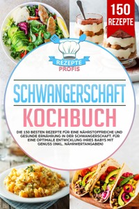 Schwangerschaft Kochbuch - Rezepte Profis - ebook