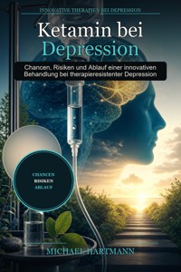 Ketamin bei Depression - Michael Hartmann - ebook