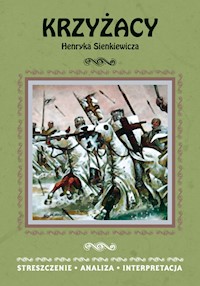 Krzyżacy Henryka Sienkiewicza -  - książka