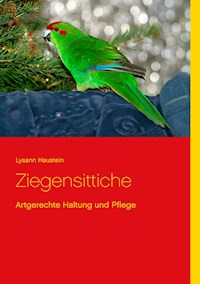 Ziegensittiche - Lysann Haustein - ebook
