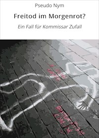 Freitod im Morgenrot? - Pseudo Nym - ebook
