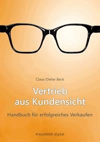 Vertrieb aus Kundensicht - Claus-Dieter Beck - ebook