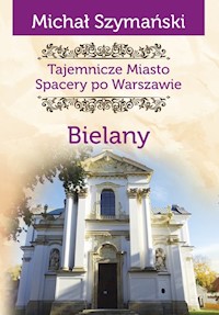 Tajemnicze miasto Bielany - Szymański Michał - książka