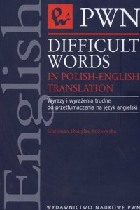 Difficult Words in Polish-English Translation - Douglas-Kozłowska Christian - książka