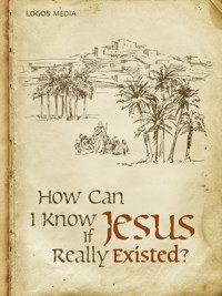 How Can I Know if Jesus Really Existed? - LOGOS MEDIA - ebook