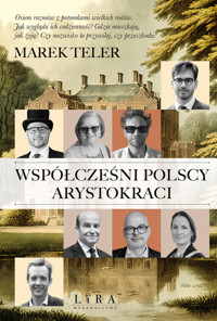 Współcześni polscy arystokraci - Marek Teler - ebook + książka