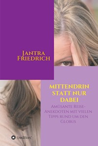 Mittendrin statt nur dabei - Jantra Friedrich - ebook