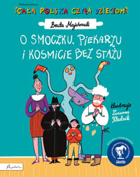 Cała Polska czyta dzieciom. O smoczku, piekarzu i kosmicie bez stażu - Beata Majchrzak - książka