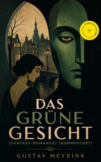Das grüne Gesicht (Fantasy-Romance) (Kommentiert) - Gustav Meyrink - ebook