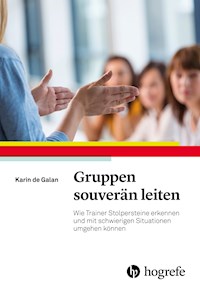 Gruppen souverän leiten - Karin de Galan - ebook