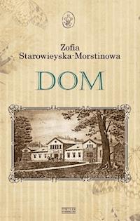 Dom - Zofia Starowieyska-Morstinowa - ebook
