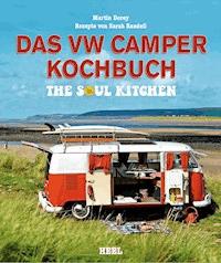 Das VW Camper Kochbuch - Martin Dorey - ebook