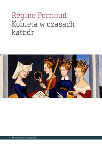 Kobieta w czasach katedr - Régine Pernoud - ebook + książka