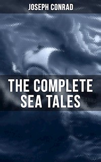 The Complete Sea Tales of Joseph Conrad - Joseph Conrad - ebook