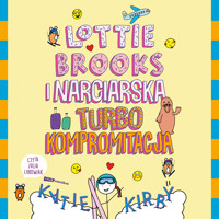 Lottie Brooks i narciarska turbo kompromitacja - Katie Kirby - audiobook + książka