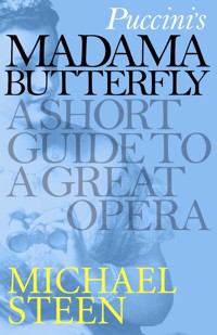 Puccini's Madama Butterfly - Steen Michael, Michael Steen - ebook