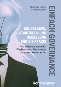 Einfach Governance - Grundlagen, Strukturen und Umsetzung für die Praxis - Alexander Deicke - ebook