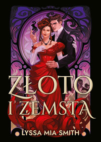 Złoto i zemsta - Lyssa Mia Smith - ebook + książka