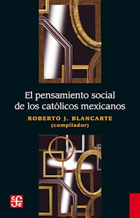 El pensamiento social de los católicos mexicanos - Roberto Blancarte - ebook