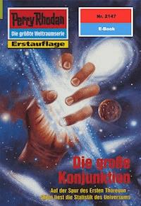 Perry Rhodan 2147: Die große Konjunktion - Robert Feldhoff - ebook