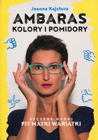 Ambaras Kolory i pomidory - Kajstura Joanna - książka