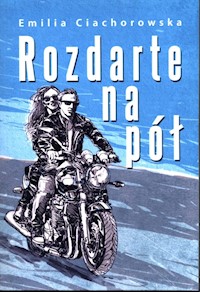 Rozdarte na pół - Ciachorowska Emilia - książka