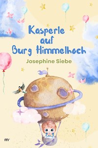 Kasperle auf Burg Himmelhoch - Josephine Siebe - ebook
