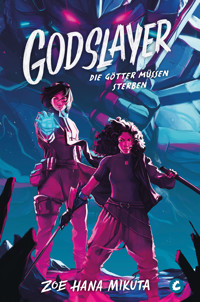 Godslayer – Die Götter müssen sterben - Zoe Hana Mikuta - ebook