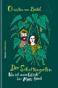 Der Schattengarten - Christine von Brühl - ebook