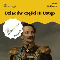Dziadów części III Ustęp - Adam Mickiewicz - audiobook