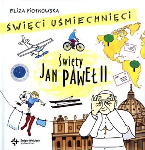 Święci uśmiechnięci. Święty Jan Paweł II - Eliza Piotrowska - książka