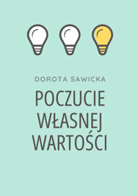 Poczucie własnej wartości - Sawicka Dorota - ebook