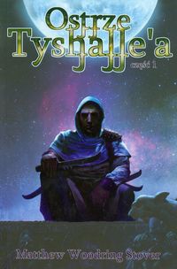 Ostrze Tyshalle'a część 1 - Stover Matthew Woodring - książka
