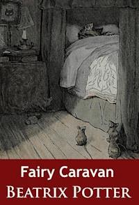 Fairy Caravan - Helen Beatrix Potter - ebook