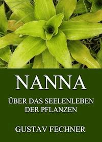 Nanna - Das Seelenleben der Pflanzen - Gustav Theodor Fechner - ebook