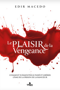 Le plaisir de la vengeance - Edir Macedo - ebook