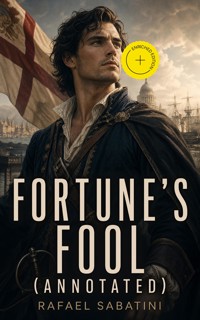 Fortune's Fool (Annotated) - Rafael Sabatini - ebook