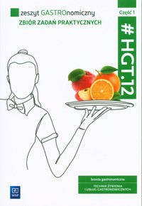 Zeszyt gastronomiczny HGT.12 Część 1 Zbiór zadań praktycznych - Duda Joanna, Krzywda Sebastian - książka
