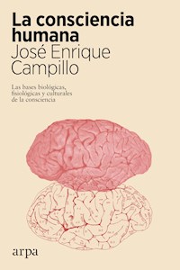La consciencia humana - José Enrique Campillo - ebook