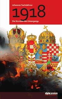 1918 - Johannes Sachslehner - ebook