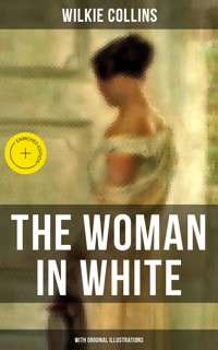 The Woman in White (With Original Illustrations) - Collins Wilkie - ebook