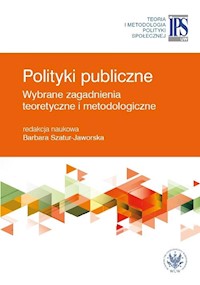 Polityki publiczne - wybrane zagadnienia teoretyczne i metodologiczne -  - książka