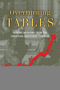 Overturning Tables - Scott A. Bessenecker - ebook