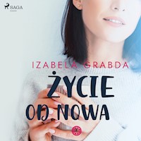Życie od nowa - Grabda Izabela - audiobook
