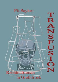 Transfusion (Grossdruck) - Pit Saylor - ebook