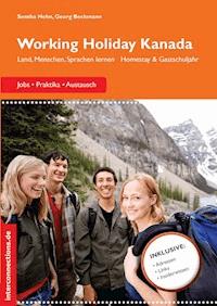Working Holiday Kanada - Jobs, Praktika, Austausch - Georg Beckmann - ebook